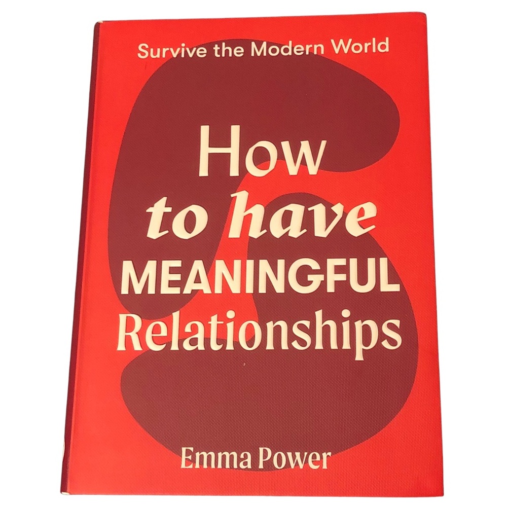 🐸How To Have Meaningful Relationships by Emma Power | EUC Paperback